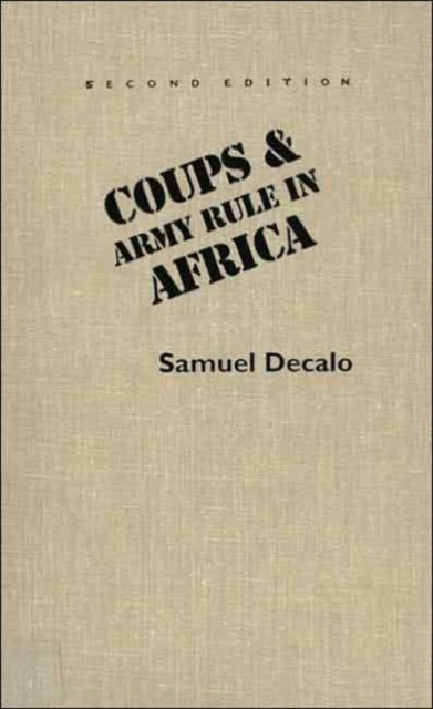 Coups and Army Rule in Africa : Motivations and Constraints, Second Edition, Hardback Book