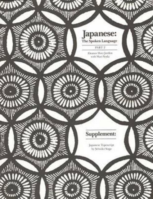 Japanese, The Spoken Language : Part 2, Supplement: Japanese Typescript, Paperback / softback Book