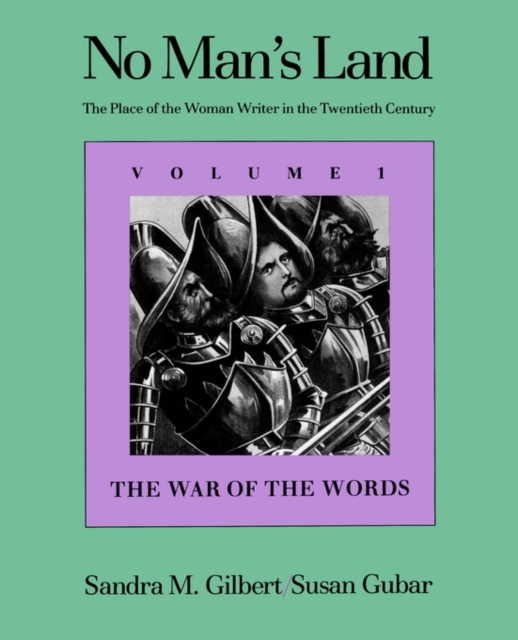No Man's Land : The Place of the Woman Writer in the Twentieth Century, Volume 1: The War of the Words, Paperback / softback Book