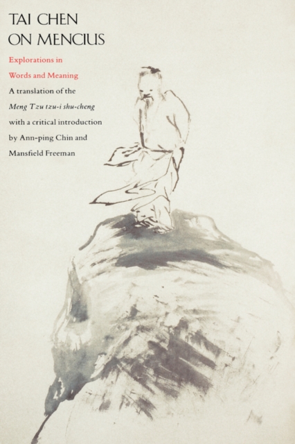 Tai Chen on Mencius : Explorations in Words and Meanings, Hardback Book