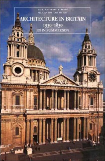 Architecture in Britain : 1530-1830, Paperback Book