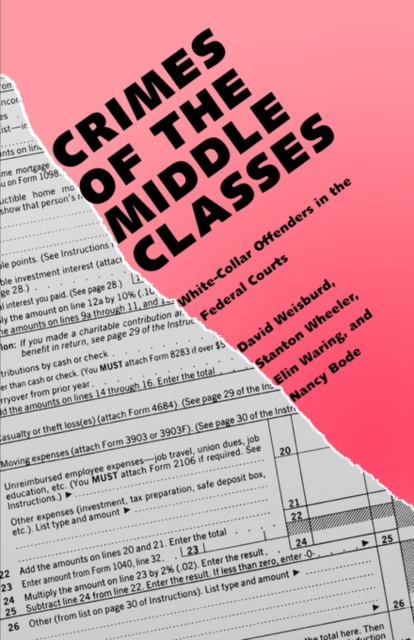Crimes of the Middle Classes : White-Collar Offenders in the Federal Courts, Paperback / softback Book
