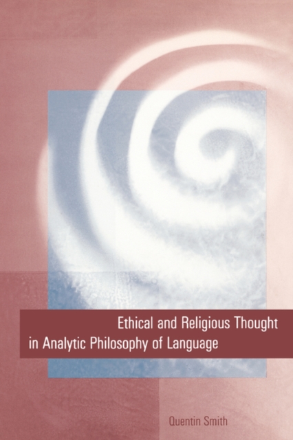 Ethical and Religious Thought in Analytic Philosophy of Language, Hardback Book