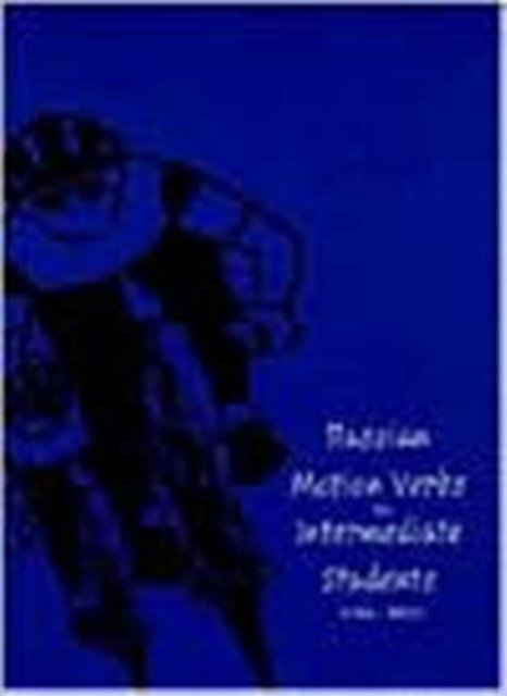 Russian Motion Verbs for Intermediate Students, Paperback / softback Book