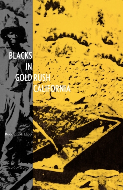 Blacks in Gold Rush California, Paperback / softback Book