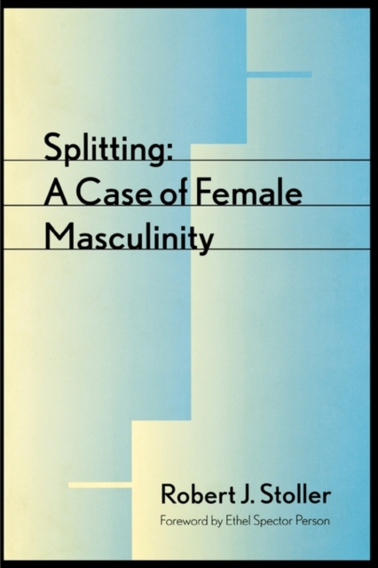 Splitting : A Case of Female Masculinity, Paperback / softback Book