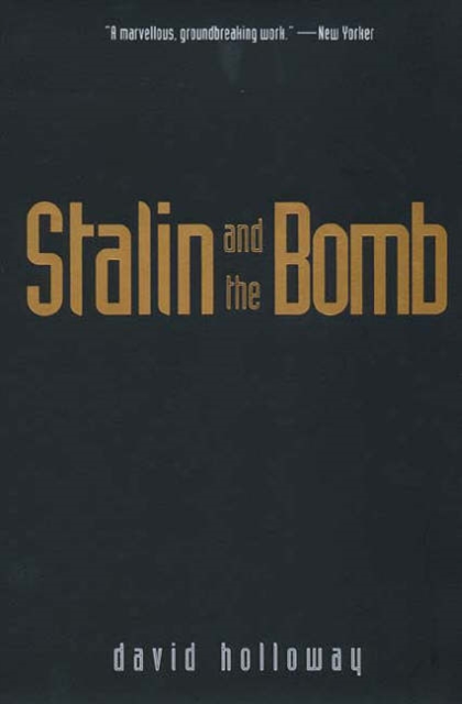 Stalin and the Bomb : The Soviet Union and Atomic Energy, 1939-1956, Paperback / softback Book
