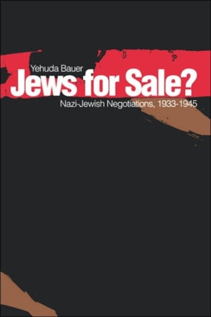 Jews for Sale? : Nazi-Jewish Negotiations, 1933-1945, Paperback / softback Book