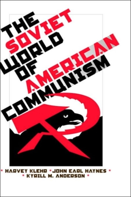 The Soviet World of American Communism, Hardback Book