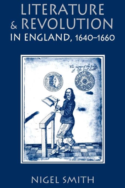 Literature and Revolution in England, 1640-1660, Paperback / softback Book