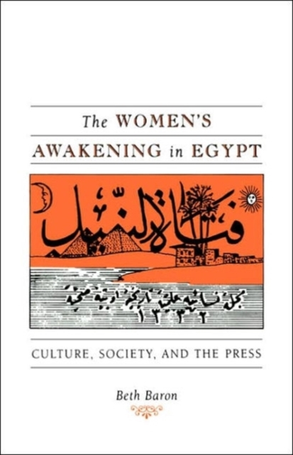 The Women's Awakening in Egypt : Culture, Society, and the Press, Paperback / softback Book