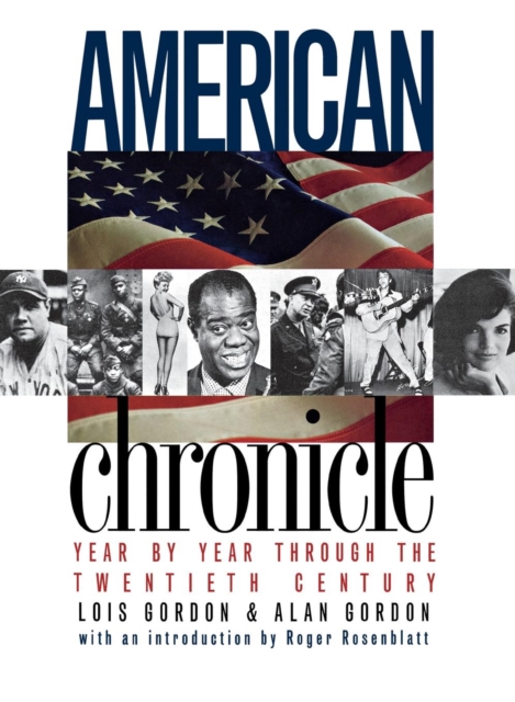 American Chronicle : Year by Year Through the Twentieth Century, Hardback Book