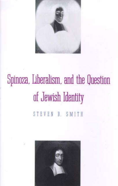 Spinoza, Liberalism, and the Question of Jewish Identity, Paperback / softback Book
