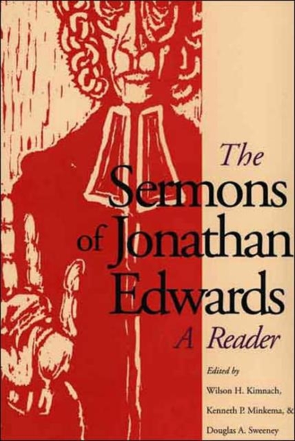 The Sermons of Jonathan Edwards : A Reader, Paperback / softback Book