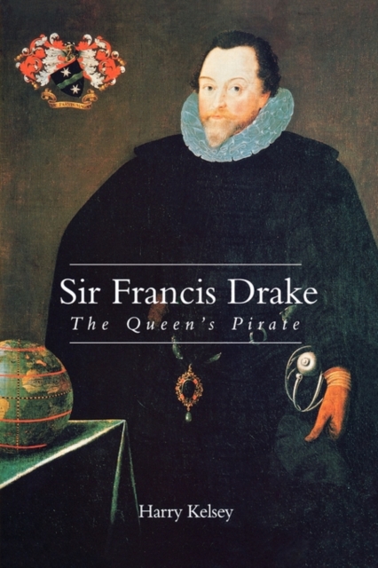 Sir Francis Drake : The Queen`s Pirate, Paperback / softback Book