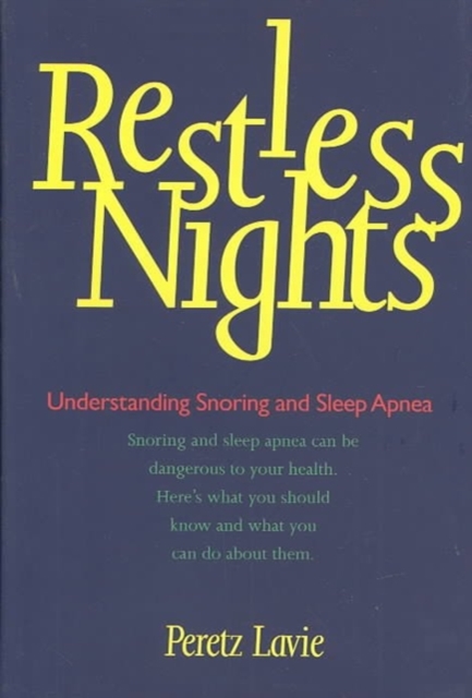 Restless Nights : Understanding Snoring and Sleep Apnea, Hardback Book