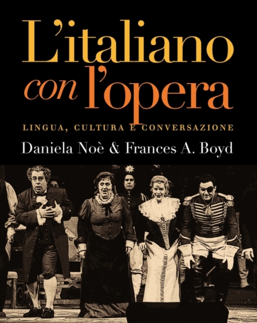 L`italiano con l`opera : Lingua, cultura e conversazione, Paperback / softback Book