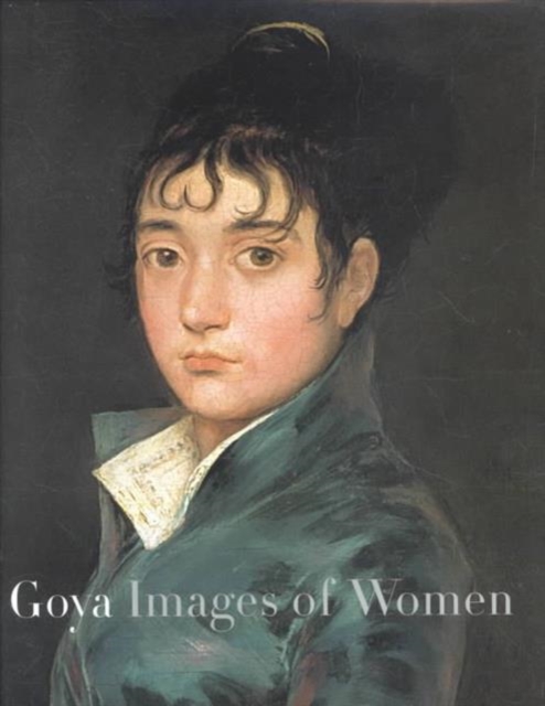 Goya : Images of Women, Hardback Book