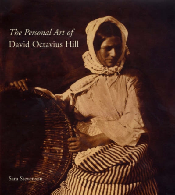 The Personal Art of David Octavius Hill, Hardback Book