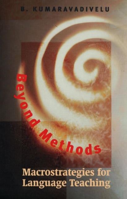 Beyond Methods: Macrostrategies for Language Teaching, Paperback / softback Book