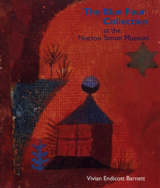 The Blue Four Collection at the Norton Simon Museum, Hardback Book
