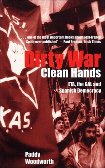 Dirty War, Clean Hands : ETA, the GAL and Spanish Democracy, Second Edition, Paperback / softback Book