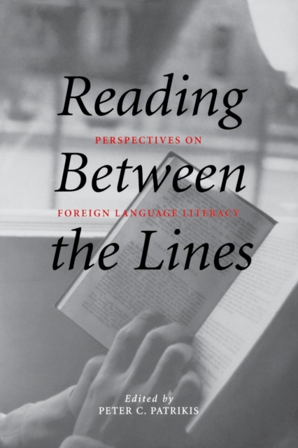 Reading Between the Lines : Perspectives on Foreign Language Literacy, Paperback / softback Book