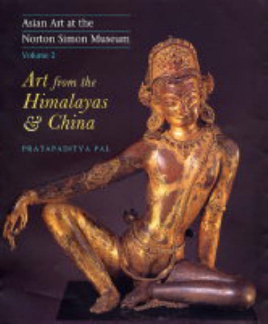 Asian Art at the Norton Simon Museum : Art from the Himalayas and China Volume 2, Hardback Book