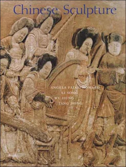 Chinese Sculpture, Hardback Book