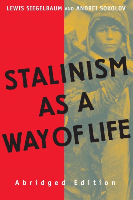 Stalinism as a Way of Life : A Narrative in Documents, Paperback / softback Book