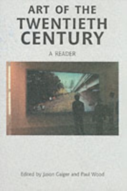 Art of the Twentieth Century : A Reader, Paperback / softback Book
