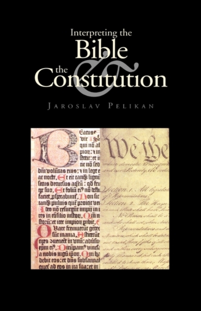 Interpreting the Bible and the Constitution, Hardback Book