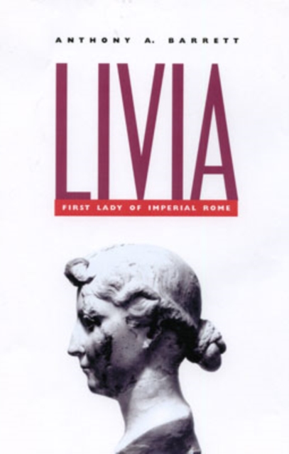 Livia : First Lady of Imperial Rome, Paperback / softback Book