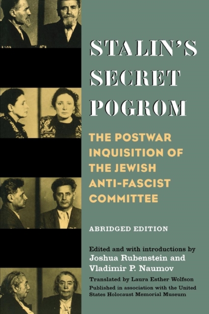 Stalin's Secret Pogrom : The Postwar Inquisition of the Jewish Anti-Fascist Committee, Paperback / softback Book
