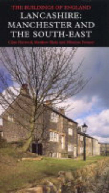 Lancashire: Manchester and the South-East, Hardback Book