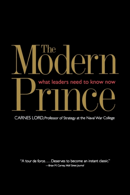 The Modern Prince : What Leaders Need to Know Now, Paperback / softback Book