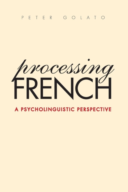 Processing French : A Psycholinguistic Perspective, Paperback / softback Book