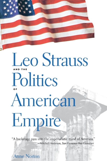 Leo Strauss and the Politics of American Empire, Paperback / softback Book