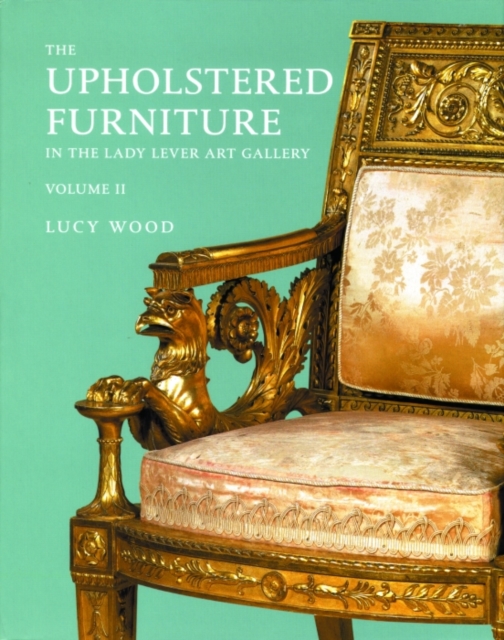 Upholstered Furniture in the Lady Lever Art Gallery, Hardback Book