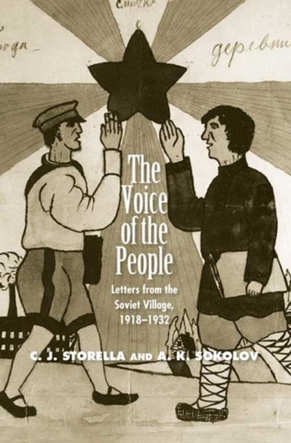 The Voice of the People : Letters from the Soviet Village, 1918-1932, Hardback Book