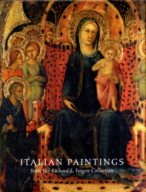 Italian Paintings from the Richard L. Feigen Collection, Hardback Book