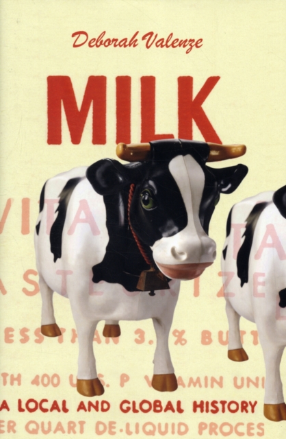 Milk : A Local and Global History, Hardback Book