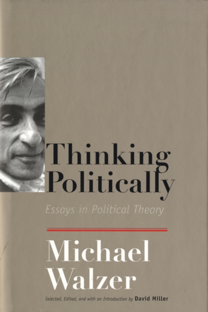 Thinking Politically : Essays in Political Theory, Hardback Book