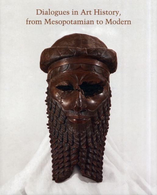 Dialogues in Art History, from Mesopotamian to Modern : Readings for a New Century, Hardback Book