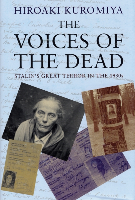 The Voices of the Dead : Stalin's Great Terror in the 1930s, Hardback Book