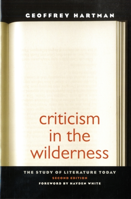 Criticism in the Wilderness : The Study of Literature Today, Second Edition, Paperback / softback Book