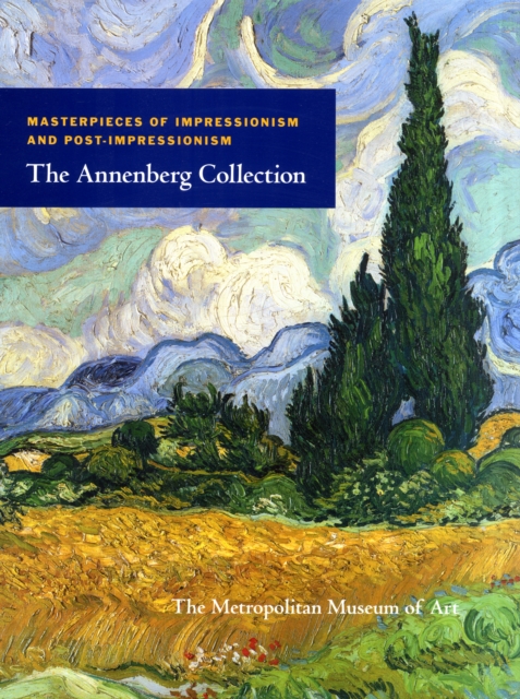 Masterpieces of Impressionism and Post-Impressionism : The Annenberg Collection, Hardback Book