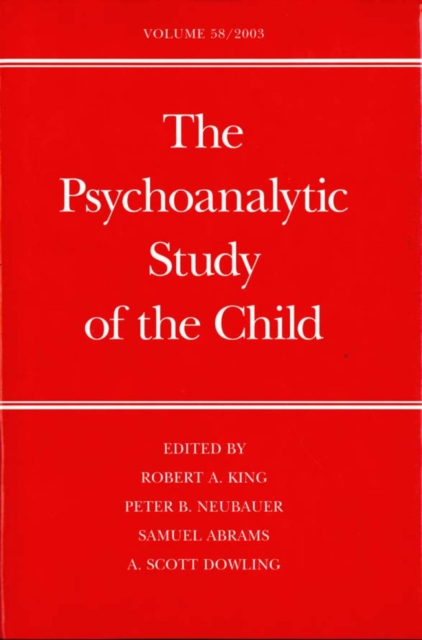 The Psychoanalytic Study of the Child : Volume 58, PDF eBook