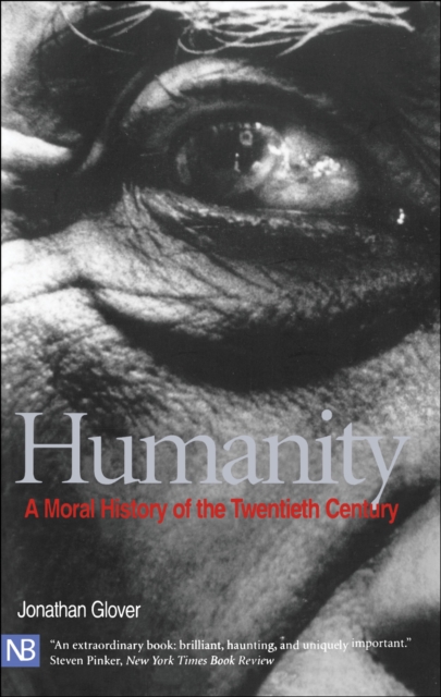 Humanity : A Moral History of the Twentieth Century, EPUB eBook