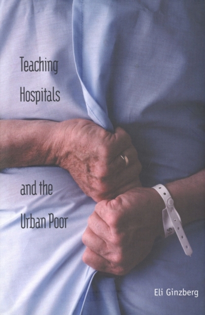 Teaching Hospitals and the Urban Poor, EPUB eBook